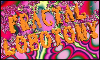 FRACTAL LOBOTOMY ART GALLERY